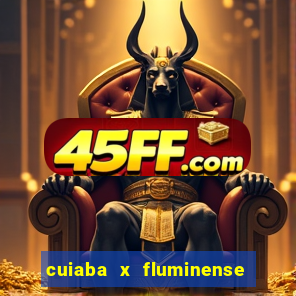 cuiaba x fluminense ao vivo
